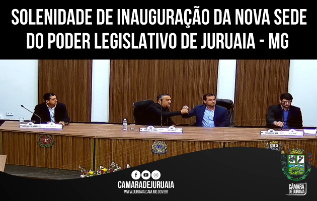 INAUGURAÇÃO-DA-NOVA-SEDE-DA-CÂMARA-MUNICIPAL-DE-JURUAIA